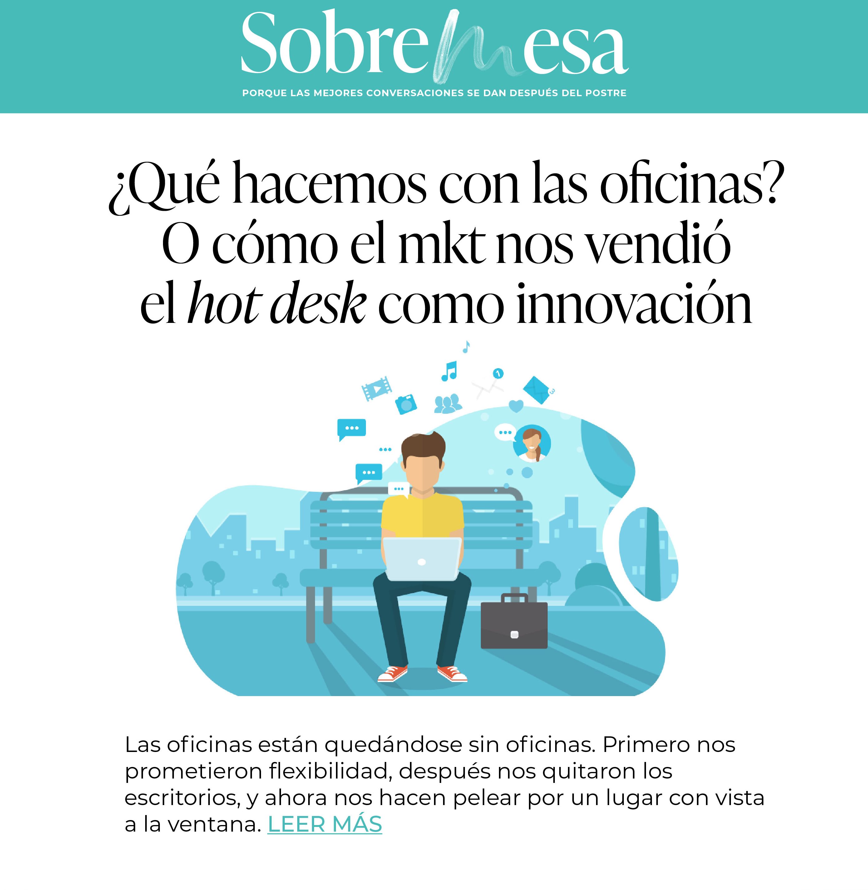 Qué hacemos con las oficinas o cómo el mkt nos vendió el hot desk como innovación