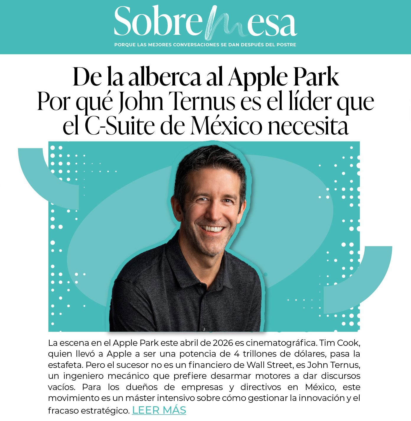De la alberca al Apple Park Por qué John Ternus es el líder que el C-Suite de México necesita