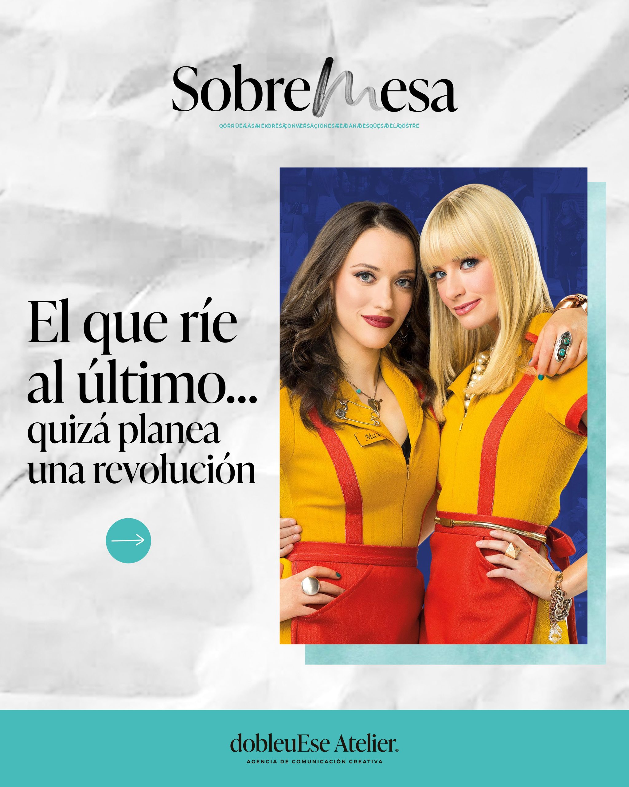 El que ríe al último… quizá planea una revolución